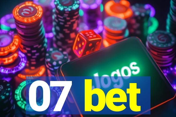 07 bet